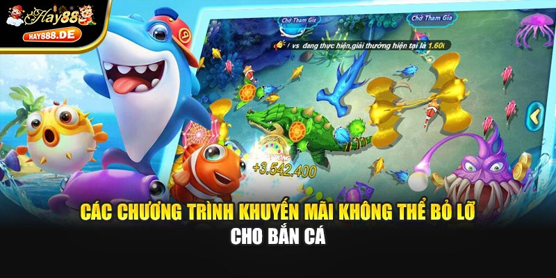 Các chương trình khuyến mãi không thể bỏ lỡ cho bắn cá