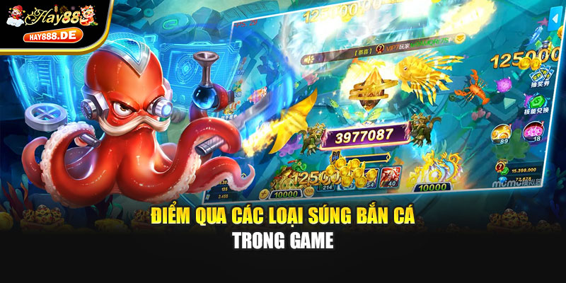Điểm qua các loại súng bắn cá trong game