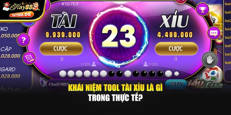 Khái niệm tool tài xỉu là gì trong thực tế?