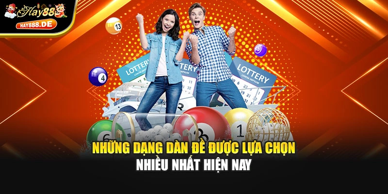 Những dạng dàn đề được lựa chọn nhiều nhất hiện nay